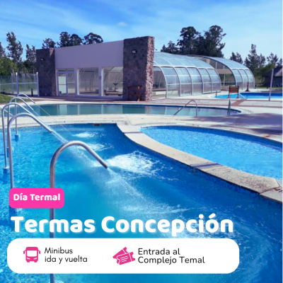Excursión Día Completo - Termas Concepción - Entre Rios.