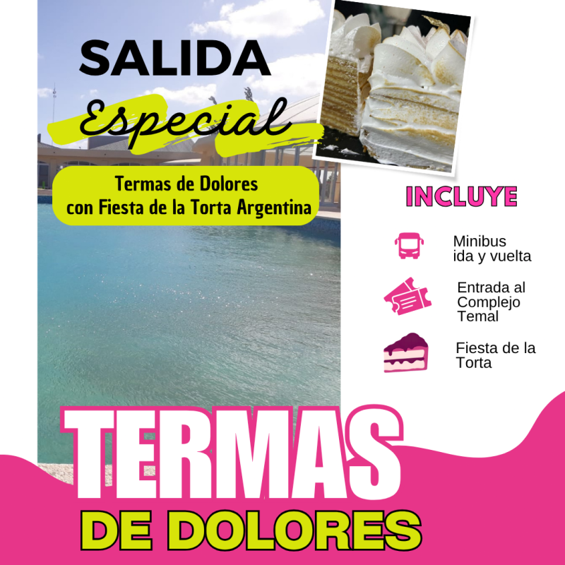 Termas De Dolores Con Fiesta De La Torta Argentina - Bs. As.