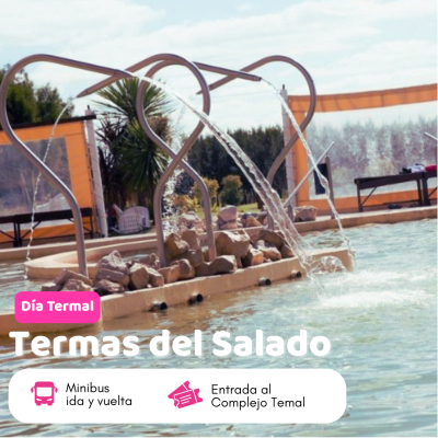 Excursión Día Completo - Termas Del Salado - General Belgrano.